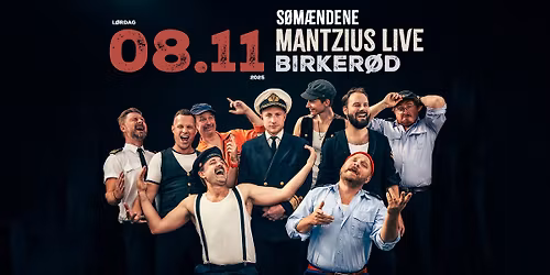 S\u00f8m\u00e6ndene | MantziusLive, Birker\u00f8d