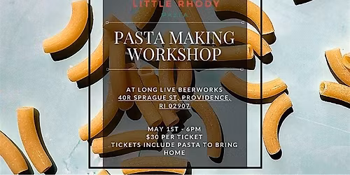 PASTA MAKING WORKSHOP AT LONG LIVE BEERWORKS