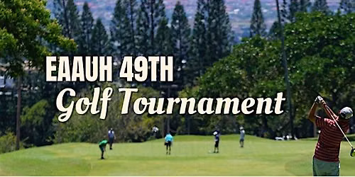49th Annual EAAUH Golf Tournament