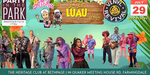 PARTY IN THE PARK Ira\u2019sList LUAU WITH VINYL REVIVAL @ THE HERITAGE CLUB AT BETHPAGE