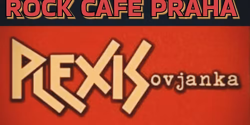 PLEXISovjanka v Rock Caf\u00e9 Prague