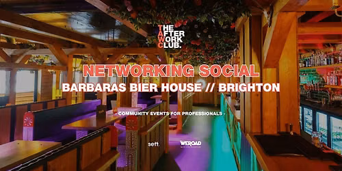 Networking Social - The After Work Club x Barbaras Bier Haus (BRIGHTON)