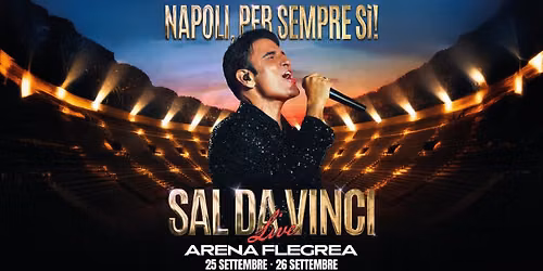 Sal Da Vinci Live – “Napoli, Per Sempre Sì!” 🎤