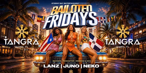 Bailoteo Fridays at Tangra Nightclub