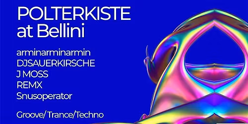 Polterkiste @ BELLINI