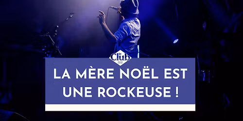 CONCERT SOLIDAIRE : La M\u00e8re No\u00ebl est une rockeuse !