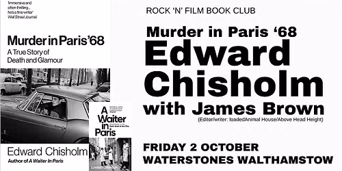 M**der In Paris \u201868 - an evening with Edward Chisholm and James Brown