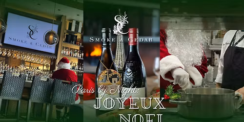 Paris by Night: Joyeux Noel presented by Smoke & Cedar