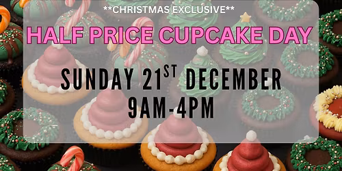 CHRISTMAS HALF PRICE CUPCAKE DAY!!!
