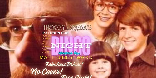PHOXXXY GRAMA's BiNGO NiGHT @Patchen Pub June 26th