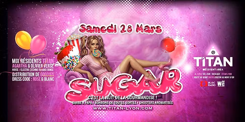 \ud83c\udf6d SUGAR \u2014 LA NUIT DE LA GOURMANDISE !