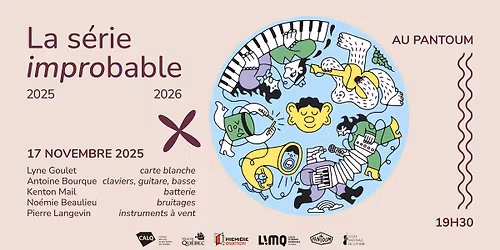 Le Pantoum et la LIMQ pre\u0301sentent : La se\u0301rie improbable