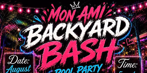 Mon Ami Backyard Bash
