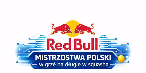 RedBull Mistrzostwa Polski w grze na d\u0142ugie w squasha