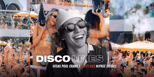 DISCO LINES on Memorial Day Weekend Las Vegas Pool Crawl