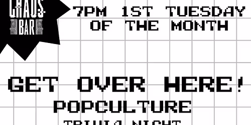 Get Over Here! Popculture Trivia Night