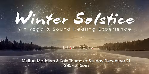 Leap Winter Solstice Yin Yoga & Sound Healing Experience