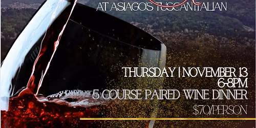 Wine & Dine: Autumn in Red at Asiago's Tuscan Italian