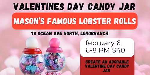 \ud83d\udc98\ud83c\udf6c Sweet Night Out at Mason\u2019s! \ud83c\udf6c\ud83d\udc98 - Valentine's Day Candy Jar