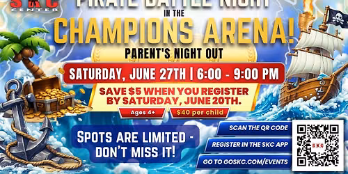 SKC Grovetown Pirate Battle Night: Champions Arena Parents Night Out