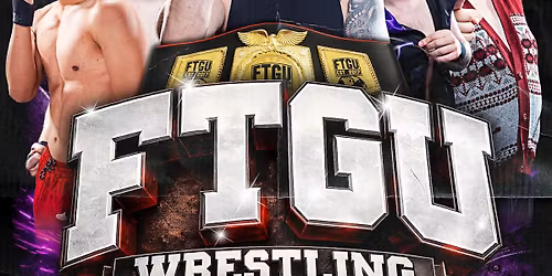FTGU Wrestling Braunstone May 17th \u00a38 Tickets
