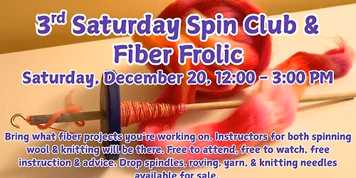 3rd Saturday Spin Club & Fiber Frolic