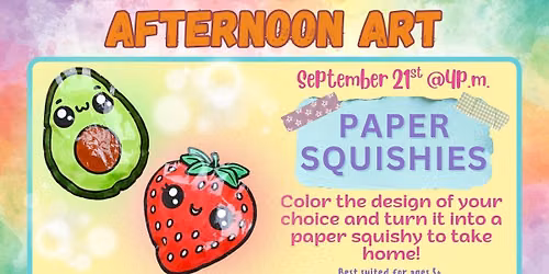 Afternoon Art- Paper Squishies 