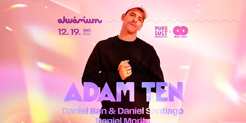 Pure Lust & AkvaWaves pres.: ADAM TEN\t\t