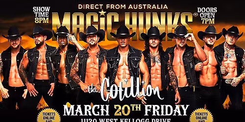 Mar 20th: Wichita, KS - MAGIC HUNKS\u00ae AUSTRALIA'S TAKEOVER at The Cotillion