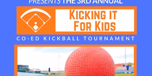 3rd Annual Kicking It For Kids Adult Co-Ed Kickball Tournament