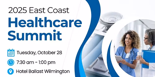 Wilmington Chamber East Coast Healthcare Summit