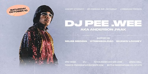 Concert Afterparty @ SP2 featuring DJ Pee .Wee aka Anderson .Paak