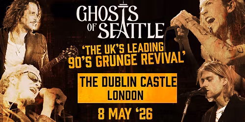 London, 90s Grunge Tribute - Ghosts of Seattle