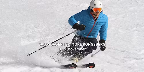 SALGSDAGER SKIMORE KONGSBERG 8.\u20139. NOVEMBER