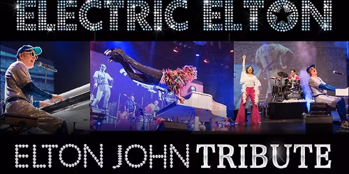 Electric Elton - A Tribute to Elton John in Walnut Creek