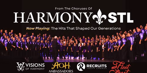 Harmony STL Presents: Now Playing -- The Hits That Shaped Our Generations!