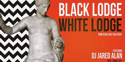 6th Annual BL\u25b2CK LODGE\/WHI\u271dE LODGE | Twin Peaks Day Fan Event