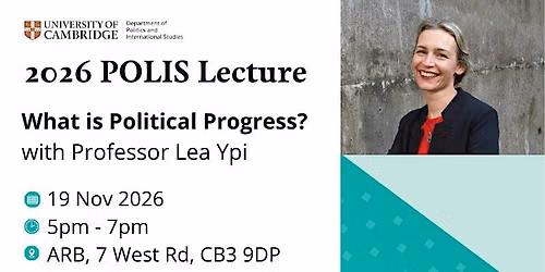 POLIS Lecture 2026 - What is Political Progress?
