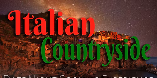 Italian Countryside Date Night Cooking Experience