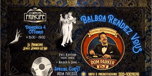  \u2606 Balboa Rendez Vous \u2606 Lo Swing del Principe \u2606 4 Ottobre \u2606 Dj Dom Parker \u2606