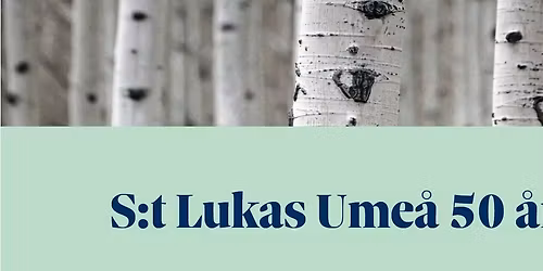 S:t Lukas Ume\u00e5 50 \u00e5r