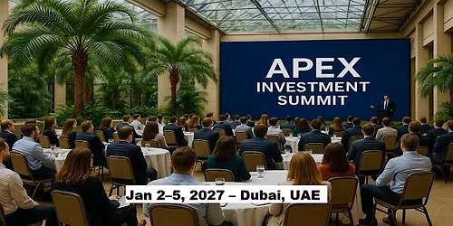 Apex Masters Expos \u2013 Investment Summit in Dubai, UAE