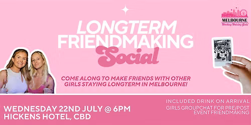 Longterm Friendmaking Social | Melbourne Working Holiday Girls