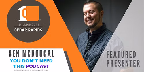 1MC Cedar Rapids & Iowa City Collaboration ft. Author & Podcaster Ben McDougal