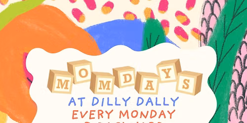 Dilly Dally Momdays