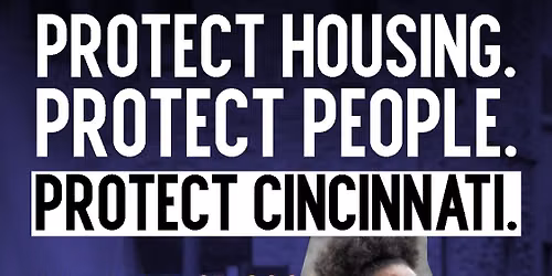 MARCH AND RALLY FOR HOUSING NOW!  PROTECT HOUSING. PROTECT PEOPLE. PROTECT CINCINNATI.
