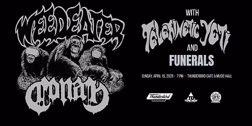 WEEDEATER & CONAN with TELEKENETIC YETI & FUNERALS