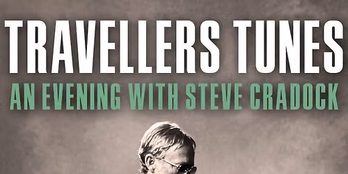 Travellers Tunes \u2013 An Evening with Steve Cradock