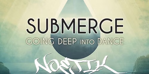 Submerge w/ NOETIK
