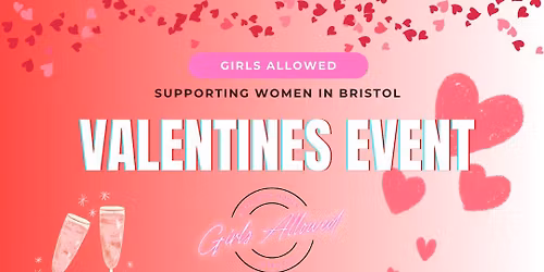 Girls Allowed - Valentines Event \u2764\ufe0f\ud83c\udf39